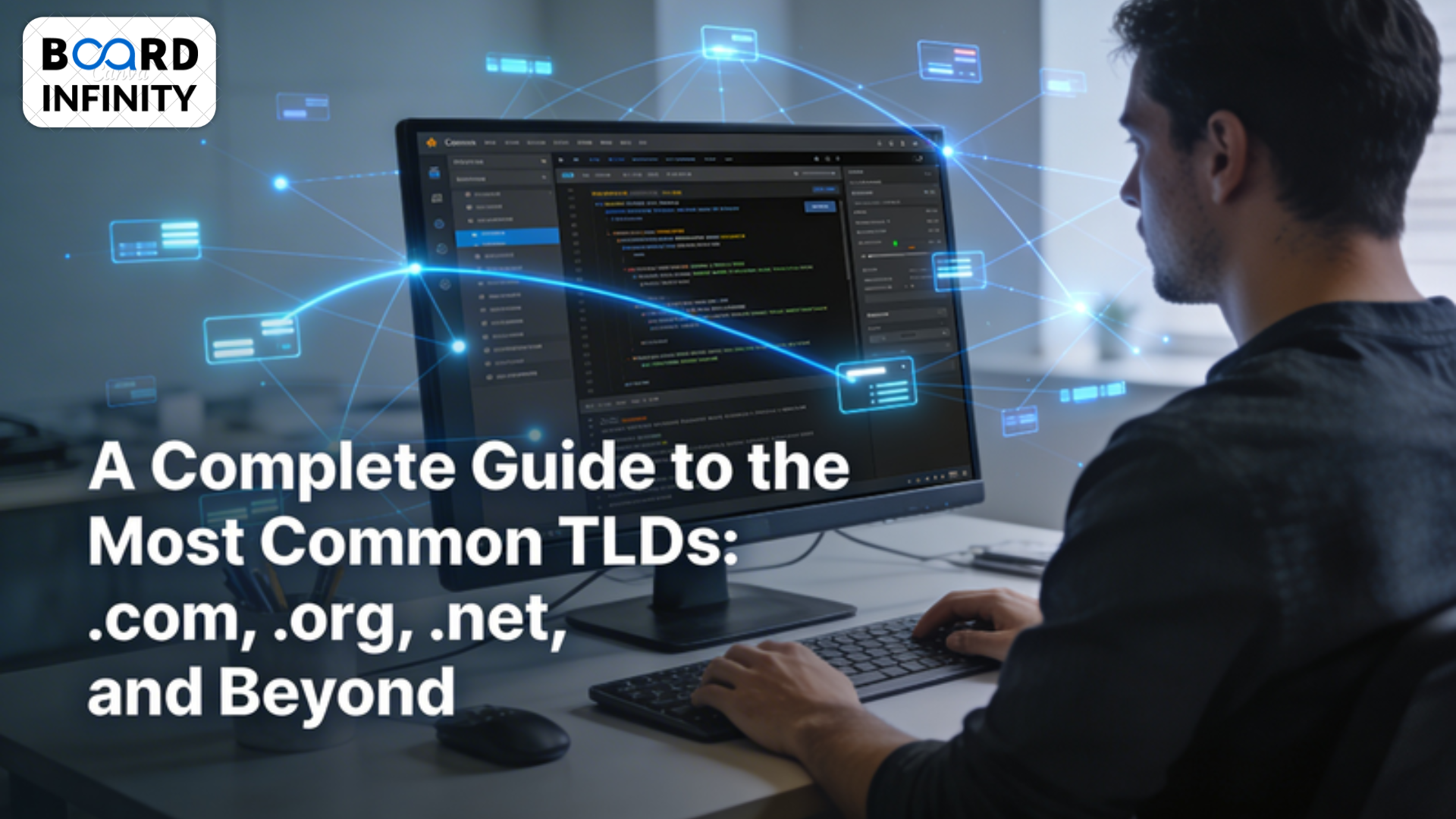 A Complete Guide to the Most Common TLDs: .com, .org, .net, and Beyond