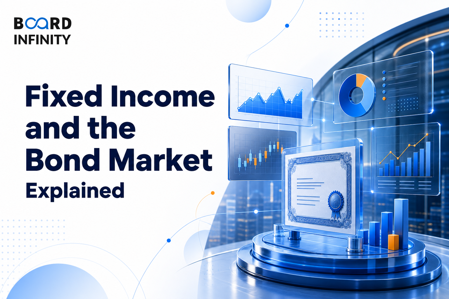 Fixed Income and the Bond Market Explained
