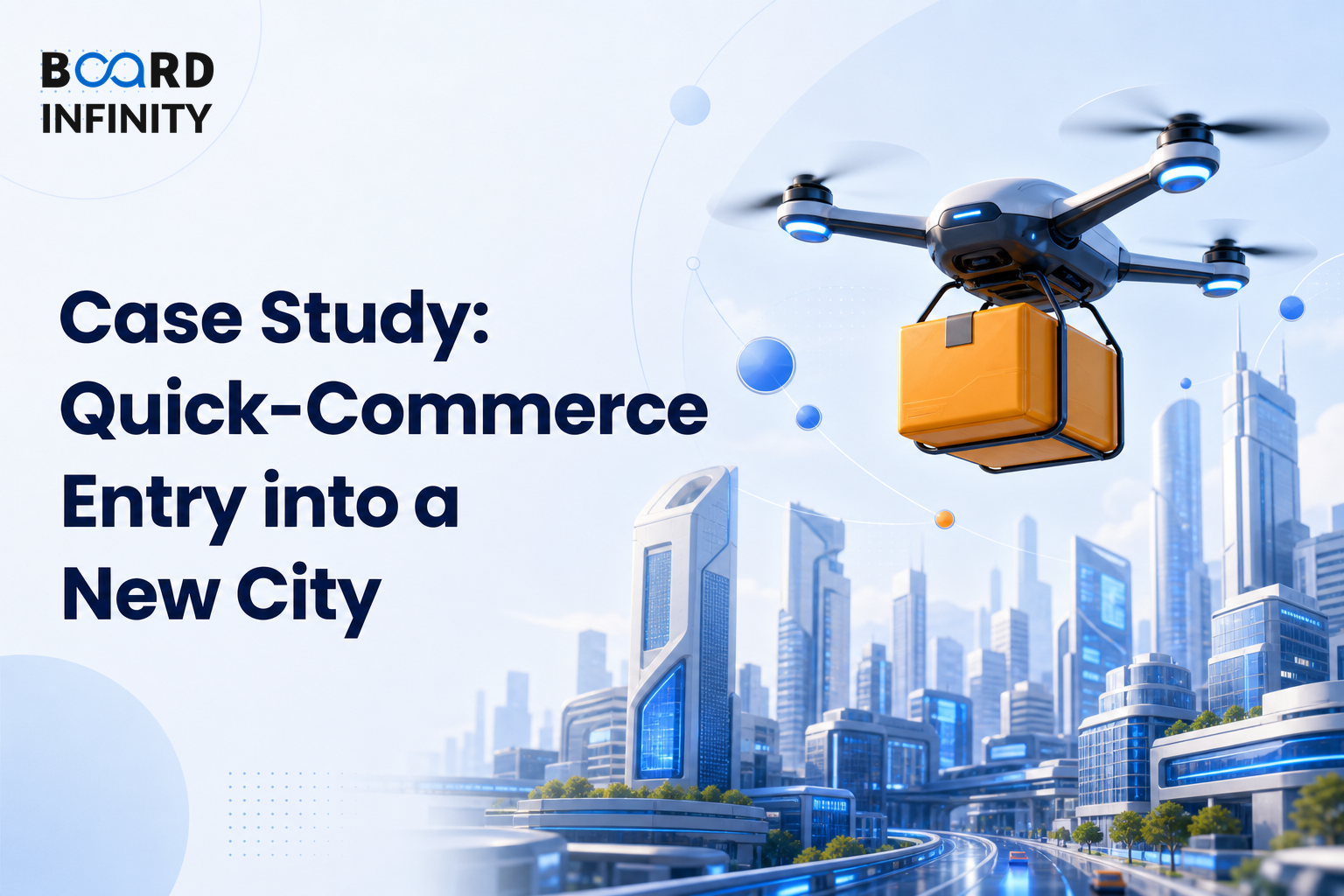 Case Study: Quick-Commerce Entry into a New City