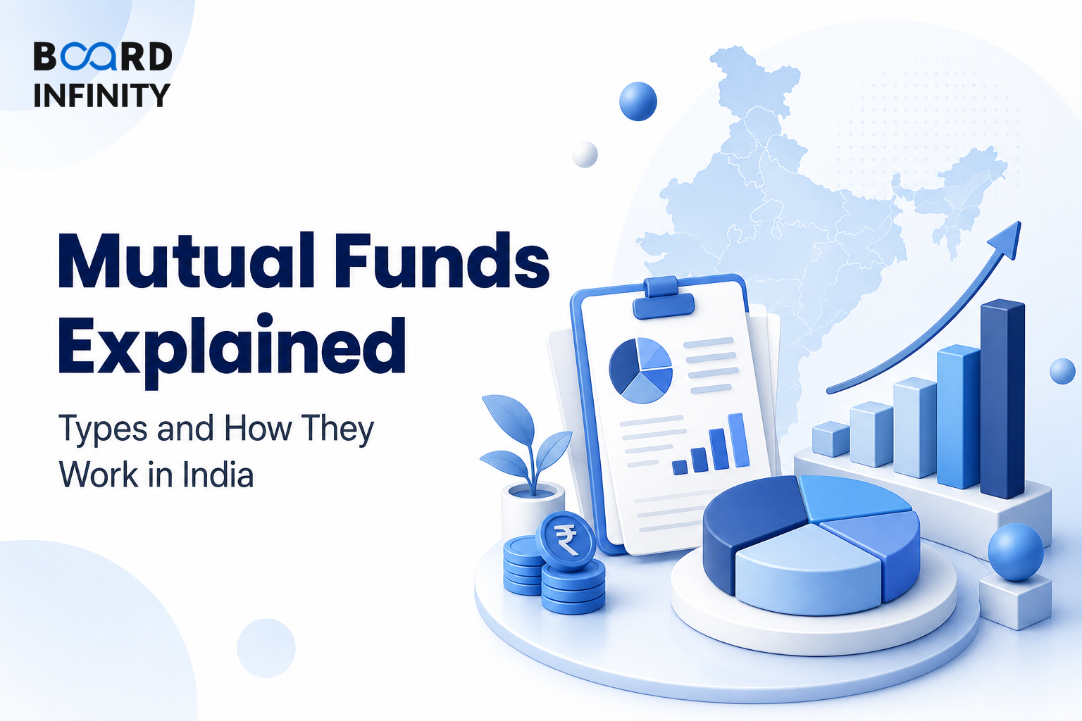 Mutual Funds Explained: Types and How They Work in India