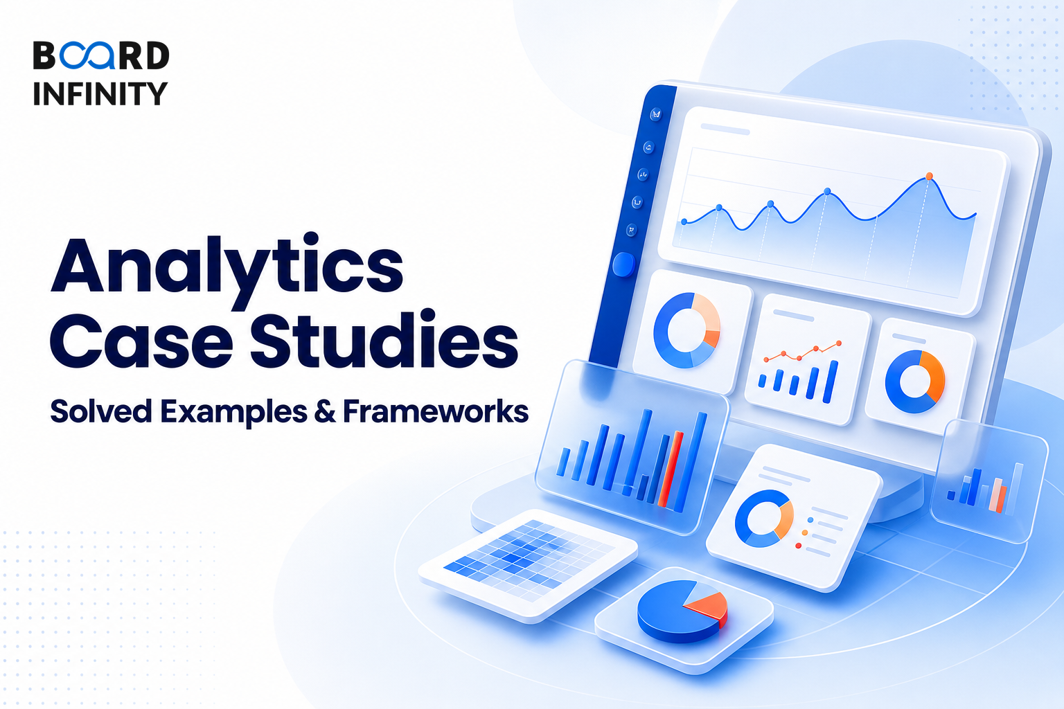 Analytics Case Studies: Solved Examples & Frameworks