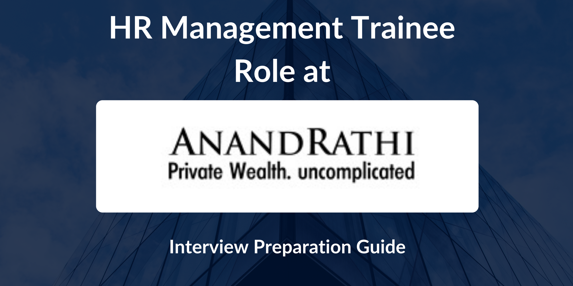 Anand Rathi Wealth Ltd: Interview Preparation For HR  Management Trainee Role