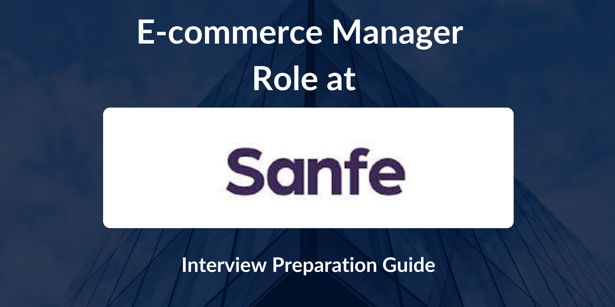 Sanfe: Interview Preparation For E-commerce Manager Role