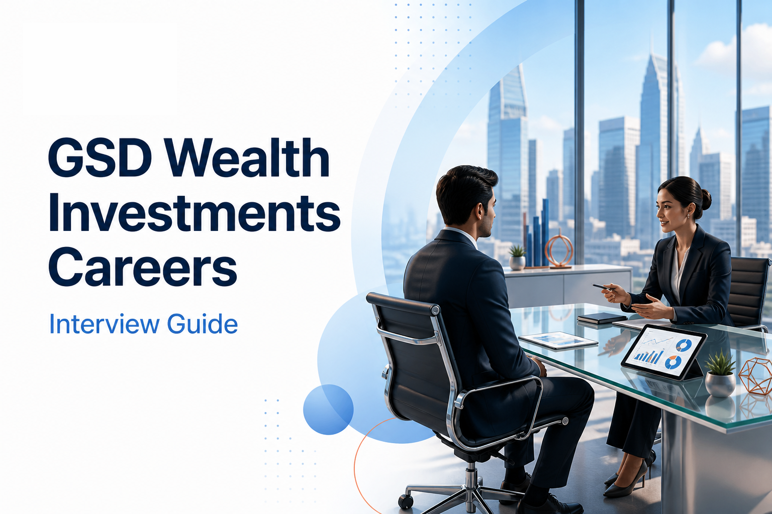 GSD Wealth Investments Careers Interview Guide