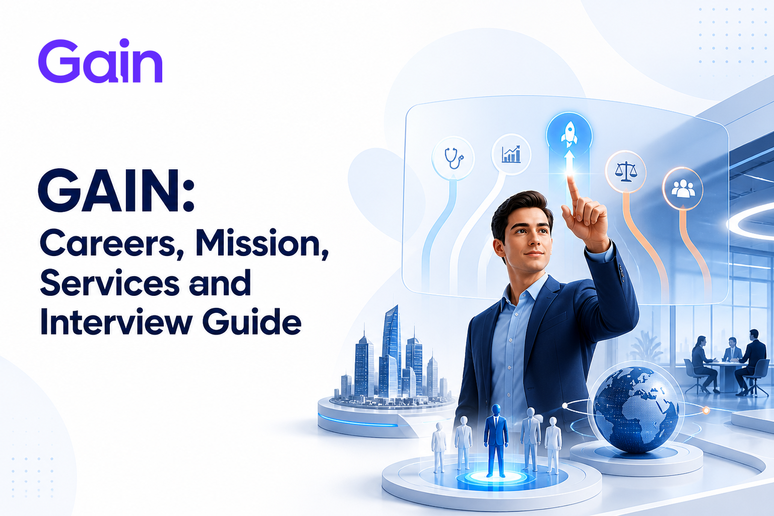 GAIN: Careers, Mission, Services and Interview Guide