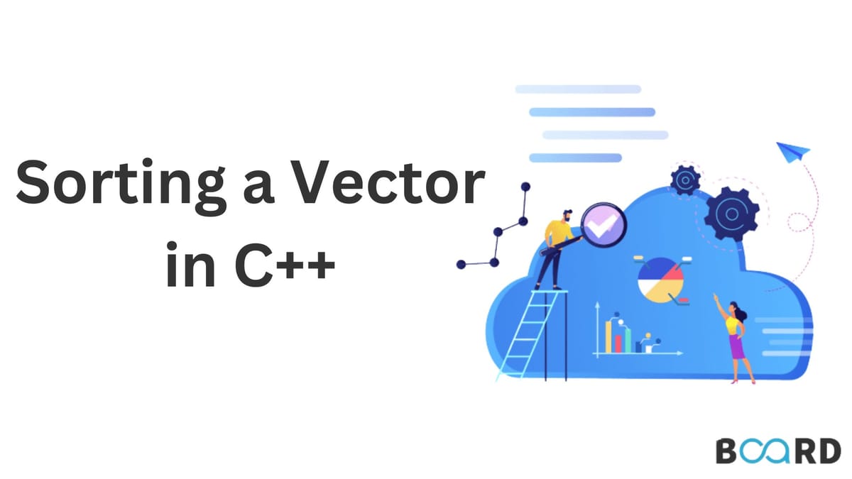 Sorting a vector in C++ | Board Infinity