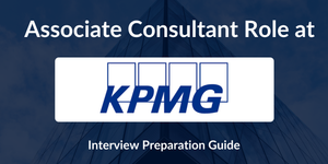 KPMG: Interview Preparation For Associate Consultant Role